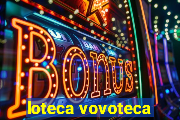 loteca vovoteca